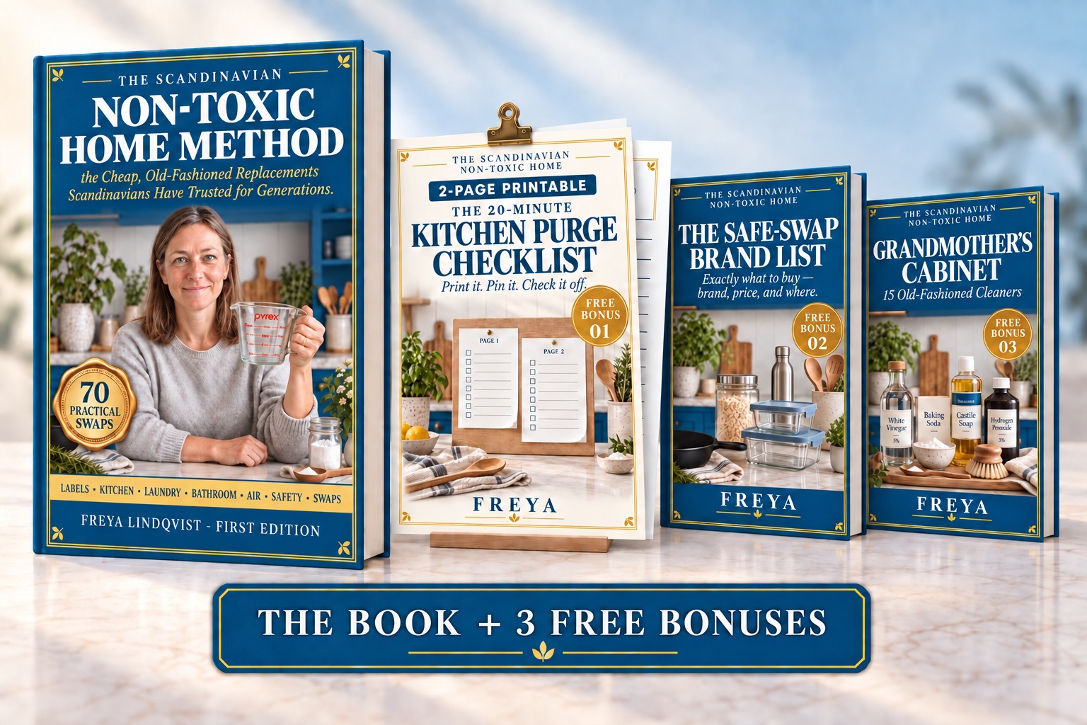 The Scandinavian Non-Toxic Home Method with three free bonuses: the 2-page printable Kitchen Purge Checklist, Safe-Swap Brand List, and Grandmother’s Cabinet